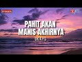 Pahit Akan Manis Akhirnya Ukays Lagu Yang Viral Trending
