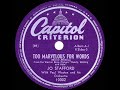 1943 Jo Stafford - Too Marvelous For Words