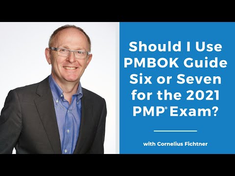 Should I use PMBOK® Guide Six or Seven for the 2021 PMP® Exam?