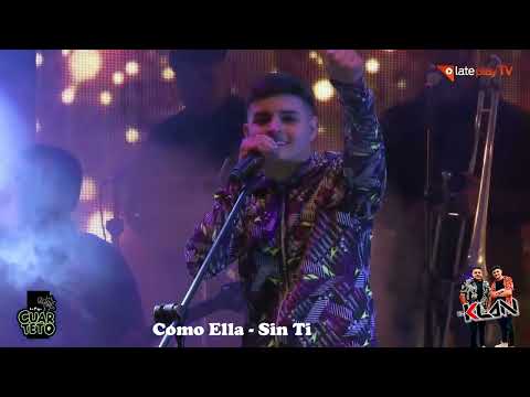 EL KLAN - como ella - sin ti   "encuentro de cuarteto"