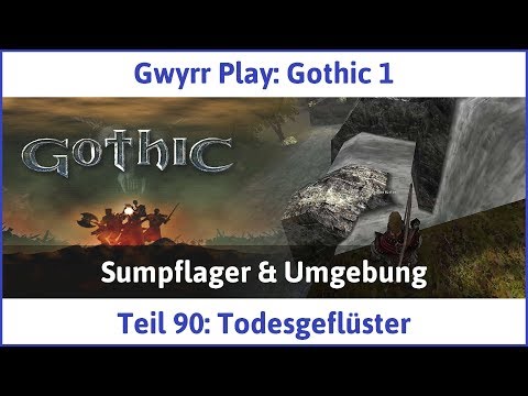 Gothic 1 Teil 90: Todesgeflüster - Let's Play
