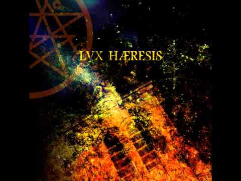Lvx Hæresis - Adoratio. Lvx. Tenebris 