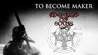 Empire Of Souls - To Become Maker (Official)