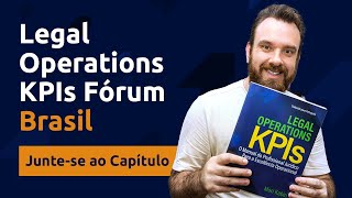 Legal Operations KPIs Fórum Brasil: Junte-se ao Capítulo