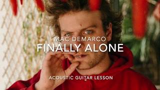 Finally Alone//Mac Demarco// Acoustic Guitar Lesson