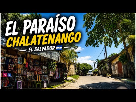 Recorriendo El Paraíso, Chalatenango 🇸🇻