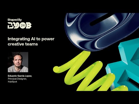 Integrating AI to power creative teams | BYOB 2024