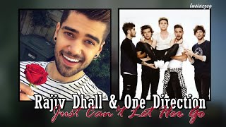 Rajiv Dhall &amp; One Direction - Just Can&#39;t Let Her Go (with Lyrics)