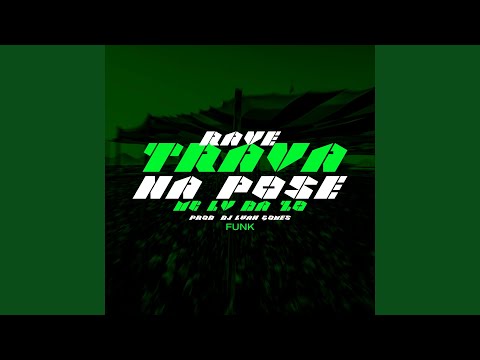 Rave Trava na Pose- Funk