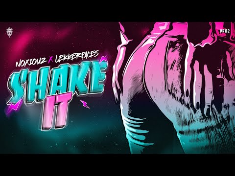 Noxiouz & LekkerFaces - Shake It (Official Videoclip)