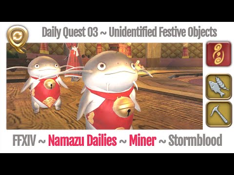 FFXIV Daily Quest Miner 03 Unidentified Festive Objects - Beast Tribe Namazu - Stormblood