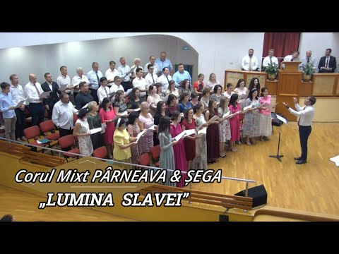 CORUL MIXT PÂRNEAVA & ȘEGA - „LUMINA SLAVEI”