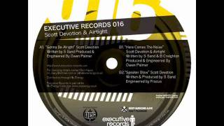 Executive Records 016 A - Scott Devotion - Gonna Be Alright