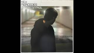 &quot;Lashing Out&quot; - Hey Mercedes