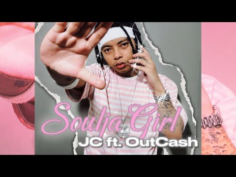 JC - SOULJA GIRL Remix ft. OUTCASH (Official Audio)
