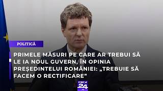 Primele măsuri pe care ar trebui să le ia noul Guvern, în opinia președintelui României