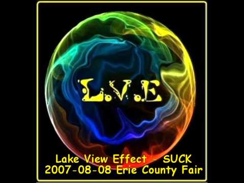 Lake View Effect - SUCK 2007-08-08 Erie County Fair