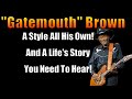 Clarence "Gatemouth" Brown * A Musician''s Story with a Shocking End!!