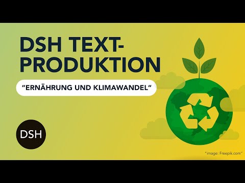 DSH PRÜFUNG, SCHREIBEN, TEXTPRODUKTION, ERNÄHRUNG UND KLIMAWANDEL