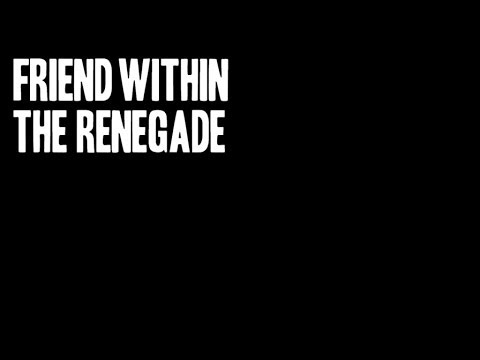Friend Within - The Renegade (Radio Edit)