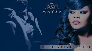 Maysa - Sophisticated Lover [Blue Velvet Soul 2013]