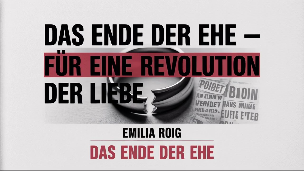 Das Ende der Ehe Von Emilia Roig | Das Ende der Ehe denken | Psychologie | Hörbuch