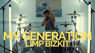 My Generation - Limp Bizkit - Drum Cover