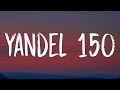 Yandel, Feid - Yandel 150 (Letra/Lyrics)