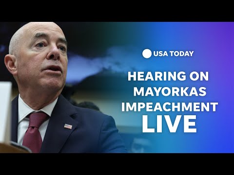 Watch live House hearing on impeaching Homeland Security Secretary Alejandro Mayorkas