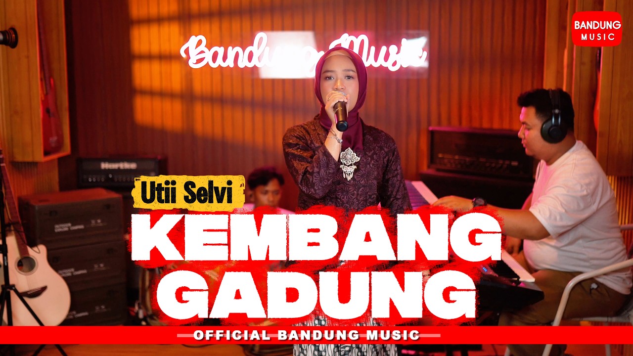 KEMBANG GADUNG - Utii Selvi [Bajidor]