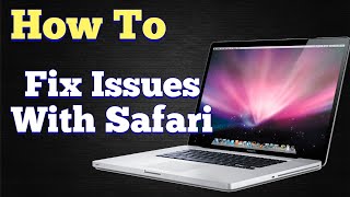 How To Fix Apple MacOS Safari Browser Issues