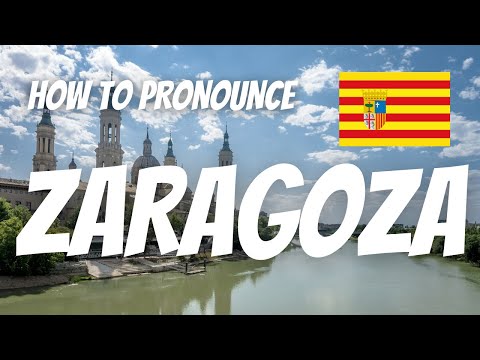 Learn how to say ZARAGOZA in Spanish