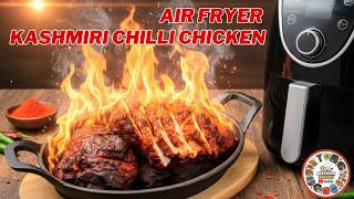 I'll Never Buy a Takeaway Again! Kashmiri Chilli Chicken (Air Fryer)