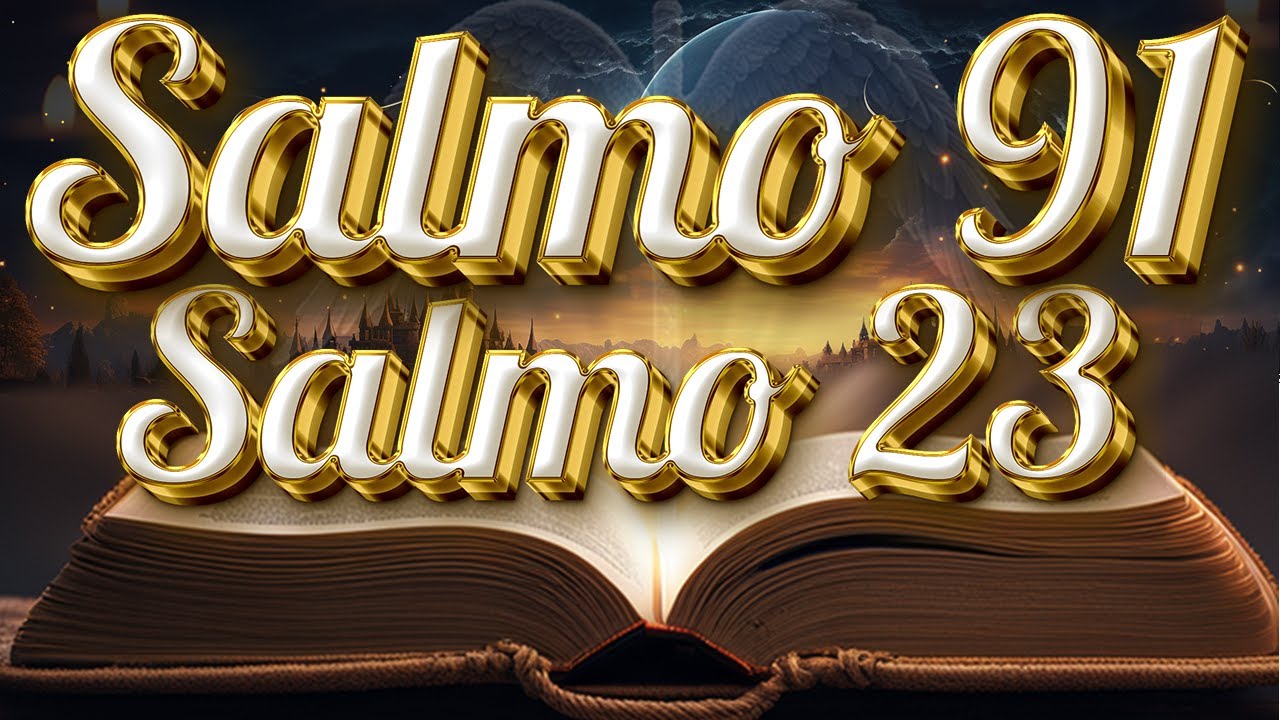 ORACIÓN del DÍA 28 de NOVIEMBRE - SALMO 91 y SALMO 23 Las dos ORACIONES MÁS PODEROSAS de la BIBLIA 💖