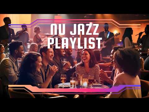 🎷 Best of Nu Jazz 2025 | Top Tracks of the Year ✨🎶