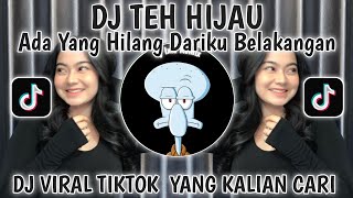 Download lagu ADA YANG HILANG DARIKU BELAKANGAN DJ-DJ TEH HIJAU TREND VIRAL TIKTOK 2026 TERBARU mp3 Download lagu ADA YANG HILANG DARIKU BELAKANGAN DJ-DJ TEH HIJAU TREND VIRAL TIKTOK 2026 TERBARU mp3