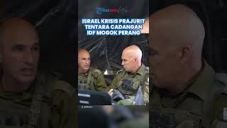 Tentara Cadangan Israel Mogok, Krisis Prajurit & Sandera di Gaza Terabaikan, Beban Perang Memburuk