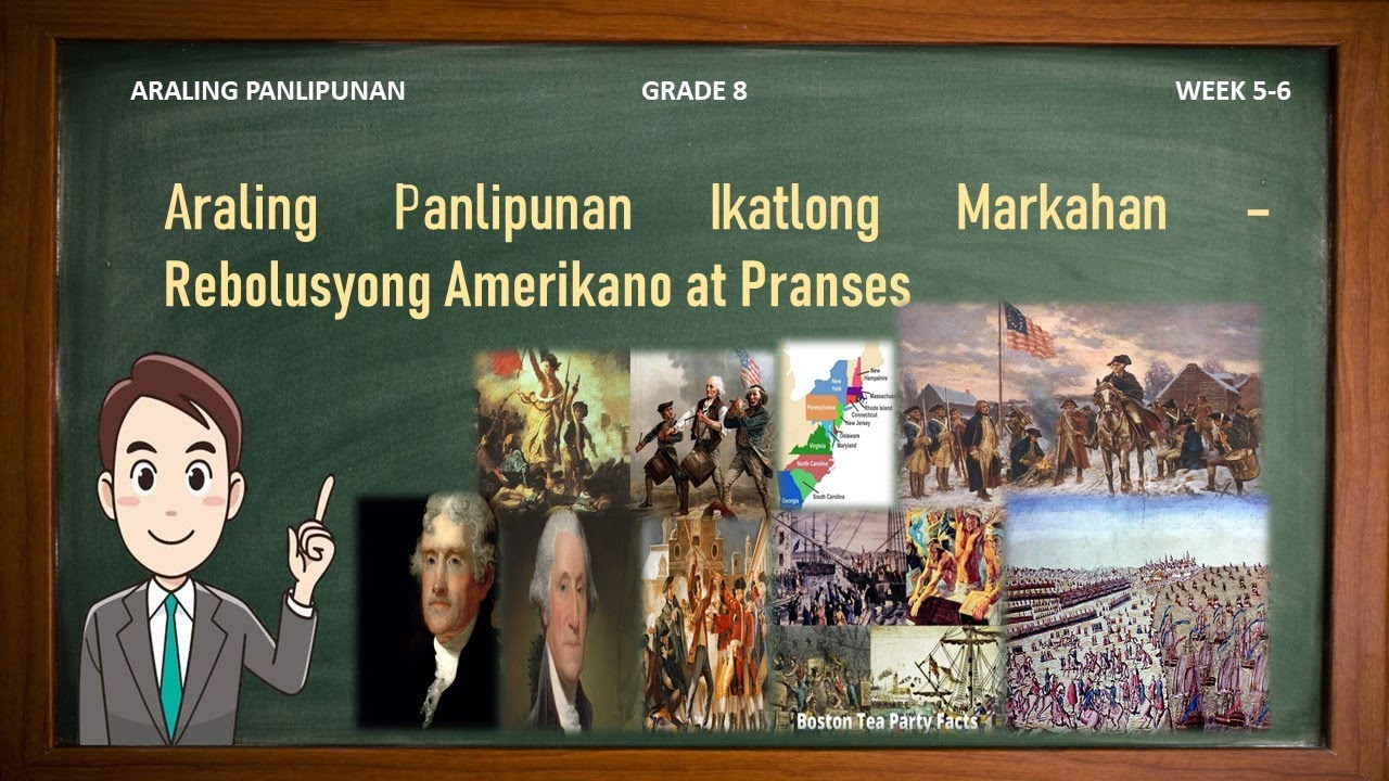 ARALING PANLIPUNAN 8 Week 5-6 3rd Quarter Rebolusyong Amerikano at Pranses Part 1