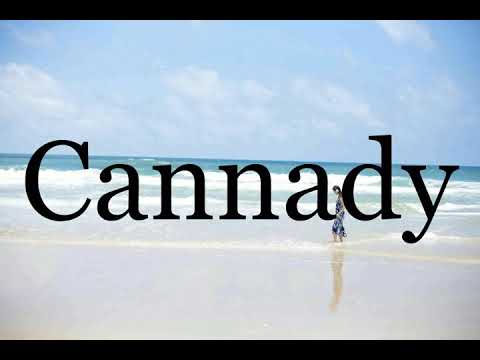 How To Pronounce Cannady🌈🌈🌈🌈🌈🌈Pronunciation Of Cannady