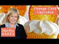 How To Make Martha Stewart S Orange Curd Cupcakes Martha Bakes Recipes Martha Stewart