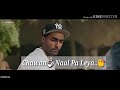 Sajna Je Sambhal Gya By Parbh Gill Whatsaap Status Song