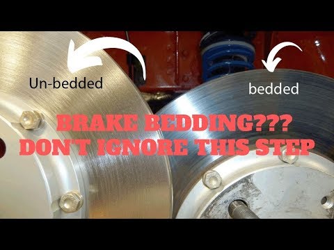 What is Brake Bedding (Breaking In Brakes)??? Detailed Description