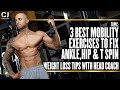 3 Best Mobility Exercises to Fix Ankle, Hips & T Spin Pains