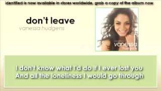 Don&#39;t Leave - Vanessa Hudgens with Lyrics on Screen
