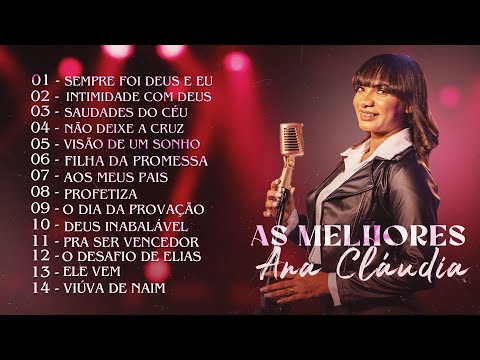Ana Claudia - Coletânea Gospel (Melhores Louvores Pentecostal)