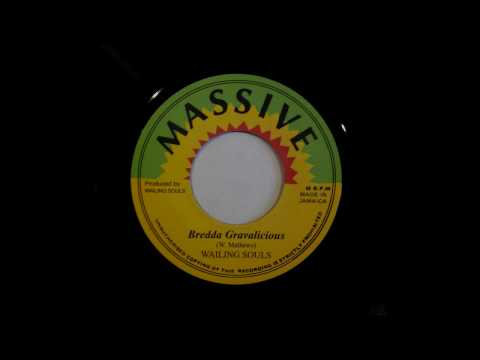 Wailing Souls - Bredda Gravalicious (Unofficial Release 7 inch, 2016)  3/3
