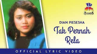 Download lagu Dian Piesesha - Tak Pernah Rela mp3