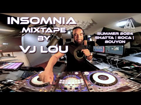 INSOMNIA MIXTAPE by VJ LOU | SUMMER 2024 | SHATTA | SOCA | BOUYON
