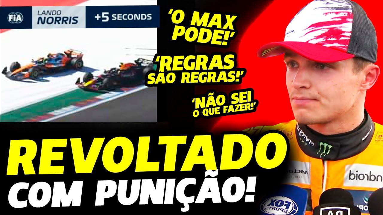 TRETA! NORRIS REVOLTADO COM PUNIÇÃO E ACUSA FIA DE BENEFICIAR VERSTAPPEN | FÓRMULA 1 | GP EM CASA
