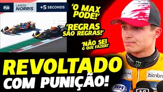 TRETA! NORRIS REVOLTADO COM PUNIÇÃO E ACUSA FIA DE BENEFICIAR VERSTAPPEN | FÓRMULA 1 | GP EM CASA